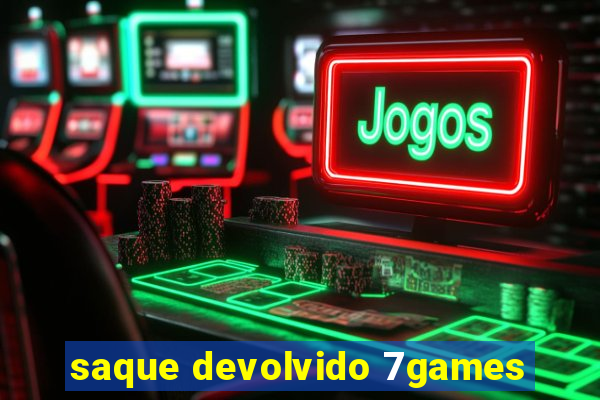 saque devolvido 7games